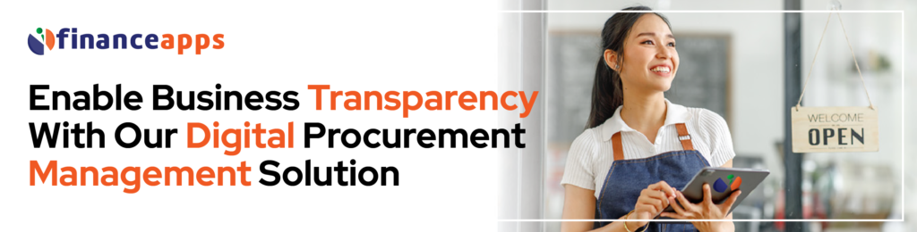 <strong><em>Enable Business Transparency With Our Digital Procurement Management Solution</em></strong>