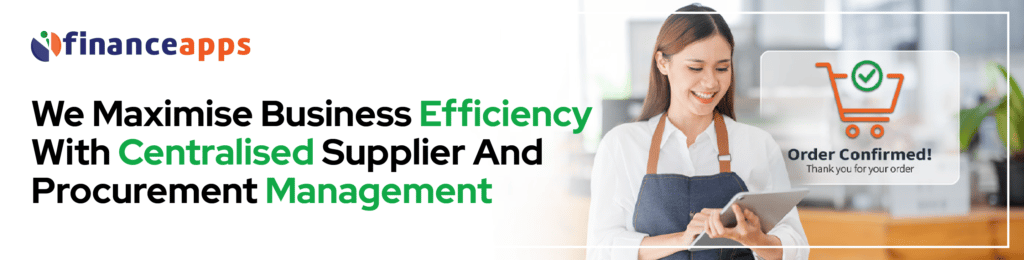 We Maximise Business Efficiency With Centralised Supplier And Procurement Management